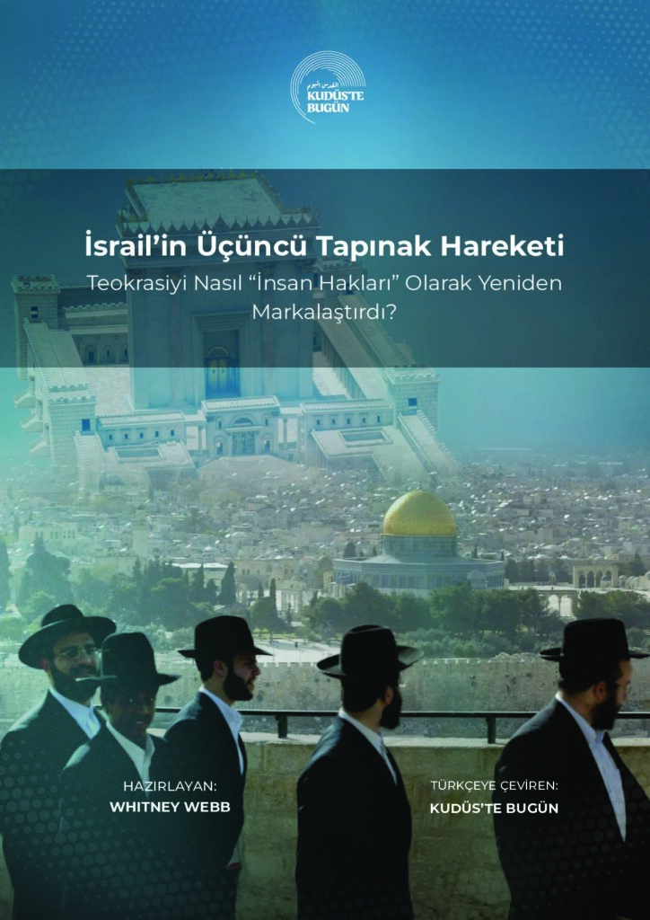 İsrail’in Üçüncü Tapınak Hareketi Teokrasiyi Nasıl İnsan Hakları Olarak Markalaştırdı?