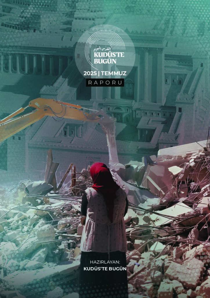 2025 Temmuz Ayı Kudüs Raporu